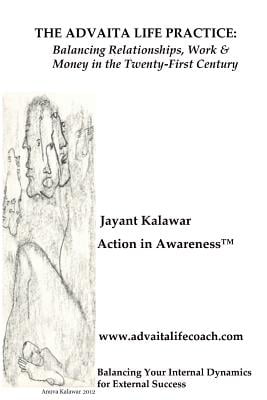 The Advaita Life Practice: Balancing Relationships, Work & Money in the Twenty-First Century